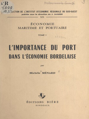 cover image of Économie maritime et portuaire (1). L'importance du port dans l'économie bordelaise